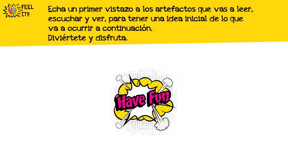 Echa un vistazo inicial a los artefactos que vas a leer, escuchar y ver, para tener una primera idea de lo que va a pasar.